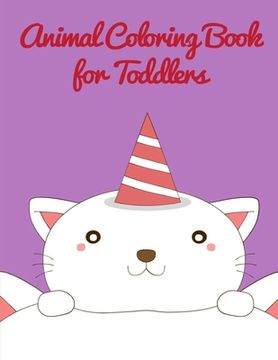 portada Animal Coloring Book For Toddlers: Early Learning for First Preschools and Toddlers from Animals Images (en Inglés)
