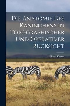 portada Die Anatomie Des Kaninchens In Topographischer Und Operativer Rücksicht (en Inglés)