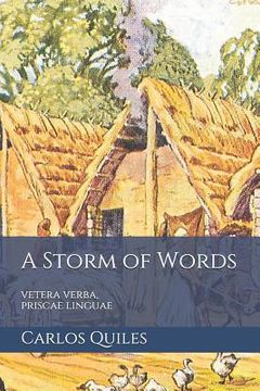portada A Storm of Words: vetera verba, priscae linguae: Reconstructed Indo-European and Uralic proto-languages and their contacts (en Inglés)