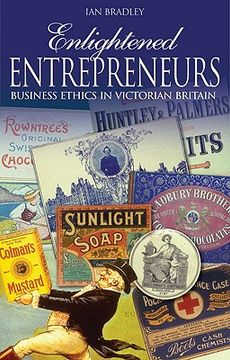 portada enlightened entrepreneurs: business ethics in victorian britain (in English)