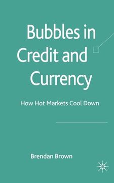 portada Bubbles in Credit and Currency: How Hot Markets Cool Down (en Inglés)