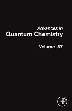 portada Advances in Quantum Chemistry, Volume 57: Theory of Confined Quantum Systems - Part one (en Inglés)