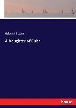 portada A Daughter of Cuba (en Inglés)