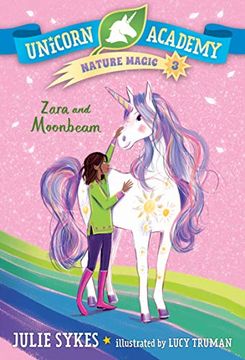 portada Zara and Moonbeam (Unicorn Academy Nature Magic, 3) (in English)