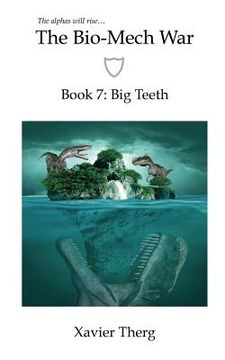 portada The Bio-Mech War, Book 7: Big Teeth (en Inglés)