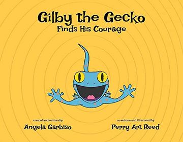 portada Gilby the Gecko Finds His Courage: Volume 2 (en Inglés)