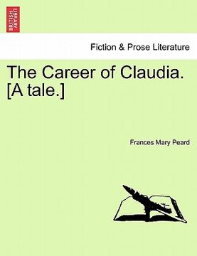 portada the career of claudia. [a tale.] (in English)