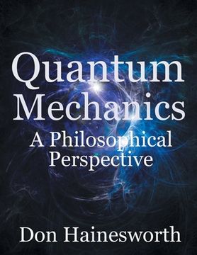 portada Quantum Mechanics - a Philosophical Perspective (en Inglés)