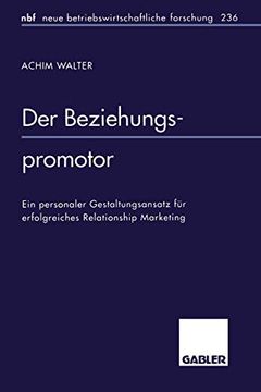 portada Der Beziehungspromotor: Ein Personaler Gestaltungsansatz für Erfolgreiches Relationship Marketing (en Alemán)