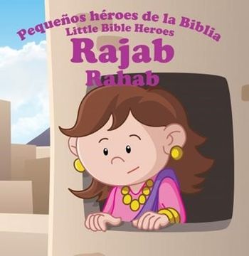 portada Pequeños Héroes de la Biblia Bilingüe, Rajab (in Spanish)
