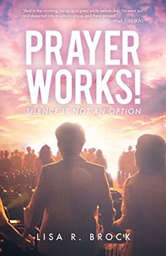 portada Prayer Works! Silence is not an Option (en Inglés)