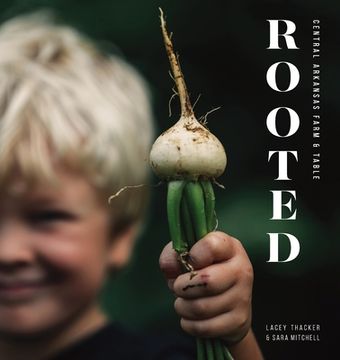 portada Rooted: Central Arkansas Table & Farm (in English)