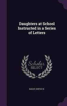 portada Daughters at School Instructed in a Series of Letters