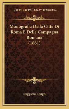 portada Monografia Della Citta Di Roma E Della Campagna Romana (1881) (en Italiano)