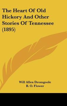 portada the heart of old hickory and other stories of tennessee (1895) (en Inglés)