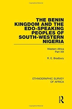 portada The Benin Kingdom and the Edo-Speaking Peoples of South-Western Nigeria: Western Africa Part XIII (en Inglés)