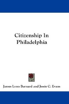 portada citizenship in philadelphia (en Inglés)