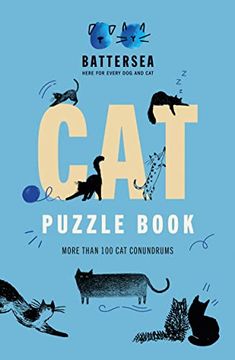 portada Battersea Dogs and Cats Home - cat Puzzle Book: Includes Crosswords, Wordsearches, Hidden Codes, Logic Puzzles â " a Great Gift for all cat Lovers!