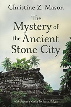 portada The Mystery of the Ancient Stone City (en Inglés)