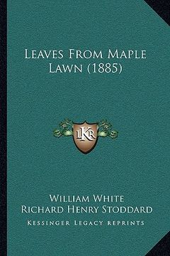 portada leaves from maple lawn (1885) (en Inglés)