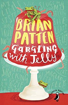 portada Gargling with Jelly: A Collection of Poems (Puffin Poetry)
