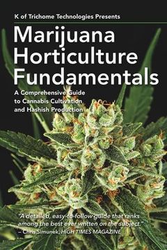 portada Marijuana Horticulture Fundamentals: A Comprehensive Guide to Cannabis Cultivation and Hashish Production 