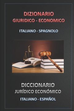 portada Dizionario Giuridico - Economico Italiano - Spagnolo (in Italian)