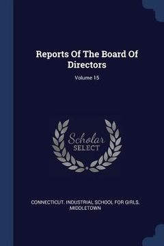 portada Reports Of The Board Of Directors; Volume 15 (en Inglés)