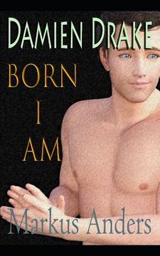 portada Damien Drake - Born I Am (en Inglés)