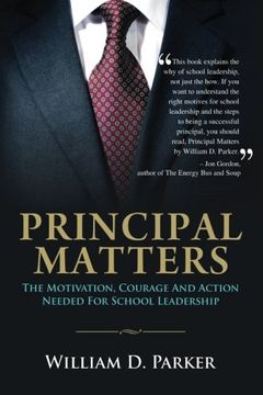 portada Principal Matters: the motivation, courage, action, and teamwork needed for school leadership