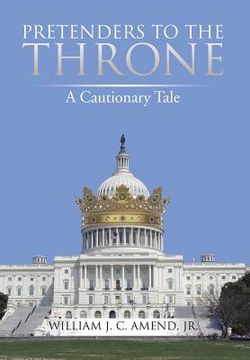portada Pretenders to the Throne: A Cautionary Tale (en Inglés)