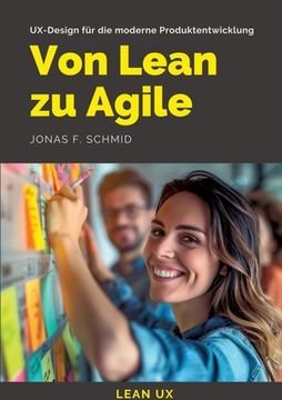 portada Von Lean zu Agile: UX-Design für die moderne Produktentwicklung (en Alemán)