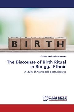 portada The Discourse of Birth Ritual in Rongga Ethnic (en Inglés)