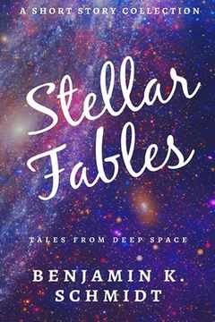 portada Stellar Fables: A Science Fiction Collection (en Inglés)