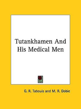 portada tutankhamen and his medical men (en Inglés)