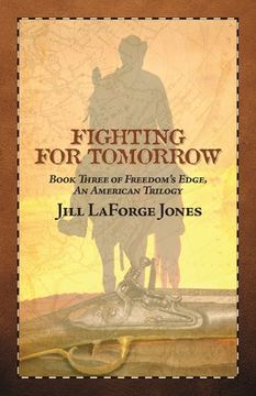 portada Fighting for Tomorrow: Book Three in the Freedom's Edge Trilogy