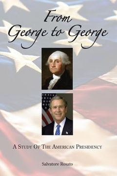 portada From George to George: A Study of the American Presidency (in English)