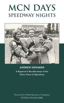 portada MCN Days, Speedway Nights: A Reporter's Recollection of his Glory Days of Speedway