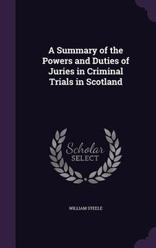 portada A Summary of the Powers and Duties of Juries in Criminal Trials in Scotland