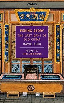 portada Peking Story: The Last Days of old China (New York Review Books Classics) 