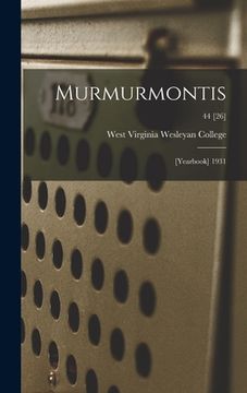 portada Murmurmontis: [Yearbook] 1931; 44 [26] (en Inglés)