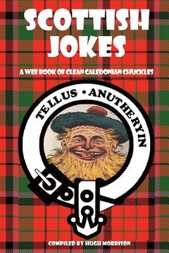 portada Scottish Jokes: A Wee Book of Clean Caledonian Chuckles (en Inglés)