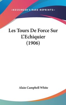 portada Les Tours De Force Sur L'Echiquier (1906) (en Francés)