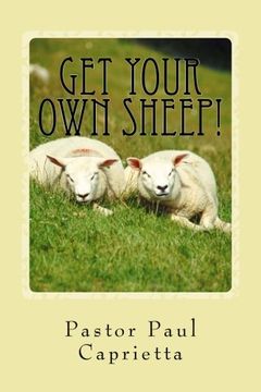 portada Get Your Own Sheep!: A Study of Evangelism and Discipleship