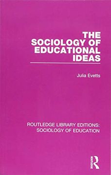 portada The Sociology of Educational Ideas (Routledge Library Editions: Sociology of Education) (en Inglés)