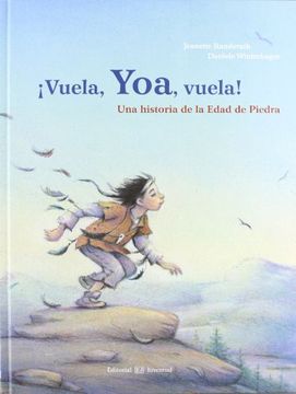 portada Vuela, Yoa, Vuela!: Una Historia de la Edad de Piedra (in Spanish)
