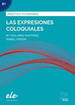 portada Las Expresiones Coloquiales Nueva Edición: Übungsbuch mit Lösungen (Practica tu Español) (in Spanish)