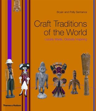 portada Craft Traditions of the World: Locally Made, Globally Inspiring (en Inglés)