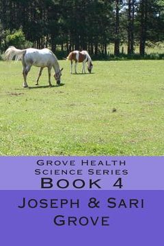portada Grove Health Science Series: Book 4 (en Inglés)