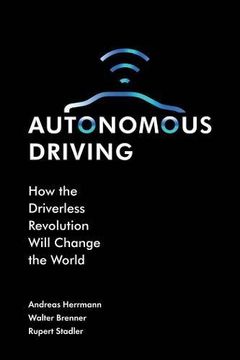 portada Autonomous Driving: How the Driverless Revolution will Change the World